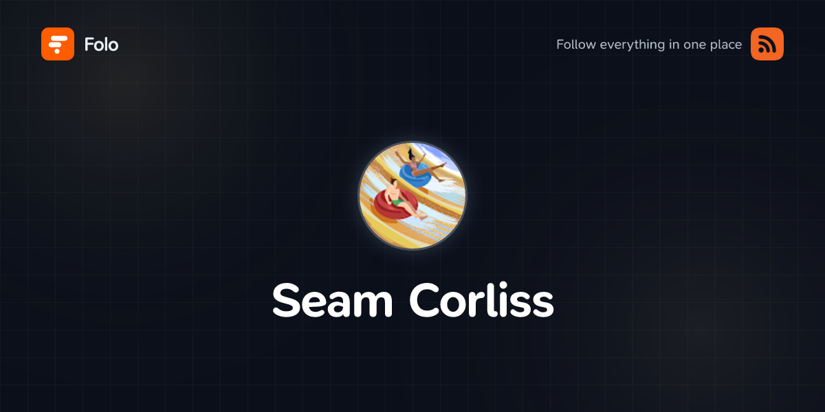 Seam Corliss | Folo